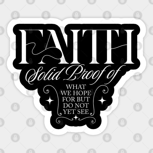 Faith is the Solid Proof – Inspirational Quote Sticker by Rox
